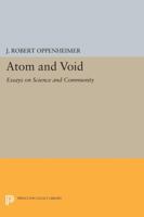 Atom and Void: Essays on Science and Community 069160374X Book Cover