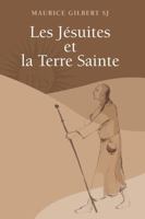 Les Jesuites Et La Terre Sainte 887653668X Book Cover