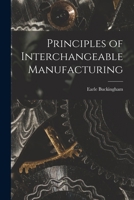 Principles of Interchangeable Manufacturing 1013680952 Book Cover