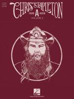 Chris Stapleton - From "A" Room: Volume 2 Songbook 1540020290 Book Cover
