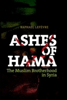 Ashes of Hama: The Muslim Brotherhood in Syria 019933062X Book Cover