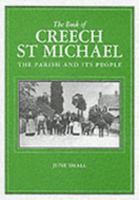 The Book of Creech St. Michael: The Parish and Its People 1841140953 Book Cover