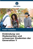 Einbindung von Modemarken und schwarzen Studenten der Generation Y (German Edition) 6208265827 Book Cover