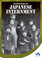 Eyewitness to Japanese Internment 1634074130 Book Cover