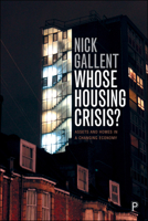 Whose Housing Crisis?: Assets and Homes in a Changing Economy 1447346076 Book Cover