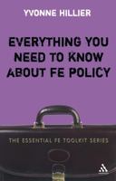 Everything You Need to Know About FE Policy (Essential Fe Toolkit) 0826488072 Book Cover