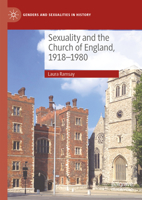 Sexuality and the Church of England, 1918-1980 (Genders and Sexualities in History) 3031563913 Book Cover