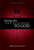 Getting Past The Superego To God 1446167410 Book Cover