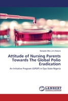 Attitude of Nursing Parents Towards The Global Polio Eradication 3659675741 Book Cover