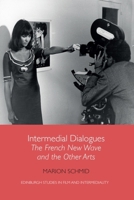 Intermedial Dialogues: The French New Wave and the Other Arts 147448137X Book Cover