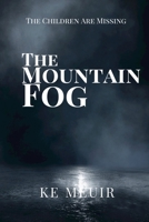 The Mountain Fog 0578982196 Book Cover