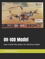 Ov-10d Model: How to Build Kitty Hawk's Ov-10d Bronco Model 1725877937 Book Cover
