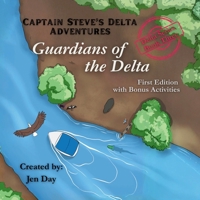 Captain Steve's Delta Adventures - Guardians of the Delta B0GL6SKS2L Book Cover