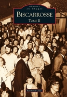 Biscarrosse - Tome II (Mémoire En Images Locaux) (French Edition) 284910955X Book Cover