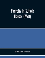 Portraits in Suffolk Houses 1017453136 Book Cover