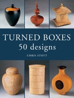 Turned Boxes: 50 Designs 1861082037 Book Cover