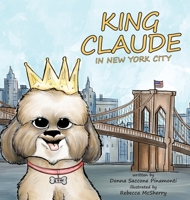 King Claude in New York City 1959646079 Book Cover