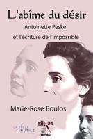 L'abîme du désir, Antoinette Peské et l'écriture de l'impossible (French Edition) B0DPY39J4Q Book Cover