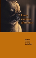 Unos cuantos aforimos (Spanish Edition) B0851LZLZW Book Cover