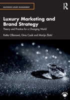 Luxury Marketing and Brand Strategy: Theory and Practice for a Changing World (Mastering Luxury Management) 1032973951 Book Cover