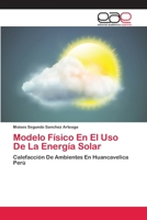 Modelo Fisico En El USO de La Energia Solar 365908672X Book Cover