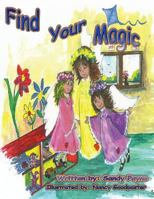 Find Your Magic 1937508161 Book Cover