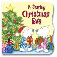 A Sparkly Christmas Eve 0689845693 Book Cover