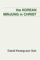 The Korean Minjung in Christ 1579105092 Book Cover