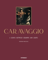 Caravaggio: A Genius Between Shadows and Lights 8854422541 Book Cover