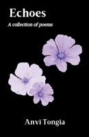 Echoes: A collection of poems B0CKB359LD Book Cover