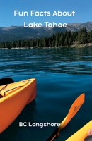Fun Facts About Lake Tahoe B0GQNMYXJ5 Book Cover