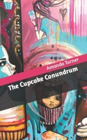 The Cupcake Conundrum B0BZF56ZYW Book Cover