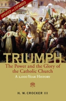 Triumph: The Power and the Glory of the Catholic Church - A 2,000 Year History 1684514924 Book Cover