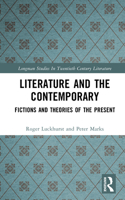 Literature and the Contemporary: Fictions and Theories of the Present (Studies in Twentieth-Century Literature (Longman (Firm)).) 0582312043 Book Cover