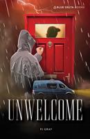 Unwelcome (Blue Delta Fiction) 1638892768 Book Cover