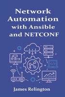 Network Automation with Ansible and NETCONF B0F6KG6PC8 Book Cover
