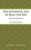 The authentic life of Billy the Kid: A play in two acts 0573640270 Book Cover