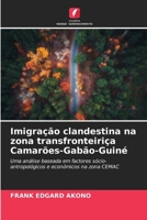 Imigração clandestina na zona transfronteiriça Camarões-Gabão-Guiné (Portuguese Edition) 6208335388 Book Cover