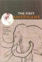 The First Americans: The Pleistocene Colonization of the New World (Wattis Symposium Series in Anthropology) 0940228491 Book Cover