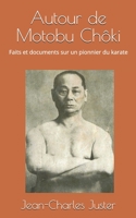.Autour de Motobu Chôki: Faits et documents sur un pionnier du karate null Book Cover