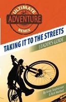 Taking It to the Streets: Leader's Guide 1593175353 Book Cover