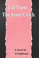 Cut from the Same Cloth 1728618037 Book Cover