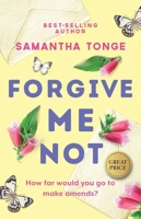 Forgive Me Not 1667205404 Book Cover