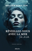 Réveillez-vous avec la mer (French Edition) 9360163333 Book Cover