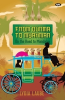 From Burma to Myanmar 1743053924 Book Cover