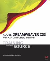 Adobe Dreamweaver CS3 with ASP, ColdFusion, and PHP: Training from the Source 0321461061 Book Cover