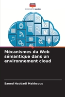 Mécanismes du Web sémantique dans un environnement cloud (French Edition) 6209935923 Book Cover
