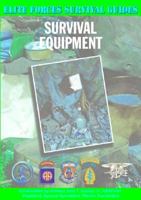 Survival Equipment (Elite Forces Survival Guides) 1590840143 Book Cover