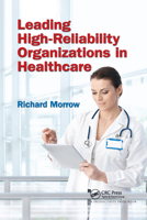 Leading High-Reliability Organizations in Healthcare 0367737280 Book Cover