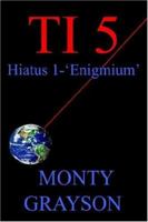 Ti 5: Hiatus 1-Enigmium 1425940668 Book Cover